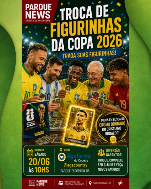 O CROMO DOURADO EXISTE E PODE SER SEU! 
A febre da Copa do Mundo 2026 tomou conta do Parque Eldorado! E todo mundo já sabe qual é a missão principal: a caçada pelo Cromo Dourado do Cristiano Ronaldo começou! 👑⚽

Seja você um fã do foco implacável do CR7 ou se você joga no time do nosso eterno Vozinha — que bate aquele bolão clássico que a nossa comunidade tanto admira —, o destino neste fim de semana é um só. Vamos juntar a paixão pelo futebol mundial com a resenha boa que só o nosso bairro tem!

Traga os seus "gêmeos", prepare as suas repetidas e venha completar o seu álbum Panini!

📅 ANOTE OS DADOS EXATOS PARA NÃO FICAR DE FORA:
🗓️ Quando: Sábado, 20/06 às 10h

📍 Onde: Agafarma do Country (@agacountry) – Parque Eldorado, RS

👥 O que vai rolar: Troca de figurinhas, diversão garantida, novos amigos e a chance real de completar seu álbum!

💬 Diz aí para a gente nos comentários: se você tirar o Cristiano Ronaldo Dourado, troca ele pelo Vozinha no seu time do coração? 👇

🎨 Parque News | @parqueeldorado
A informação que conecta a comunidade.